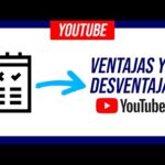 Ventajas y Desventajas de YouTube: Todo lo que debes saber